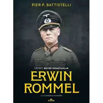 Erwin Rommel - Osprey Büyük Komutanlar