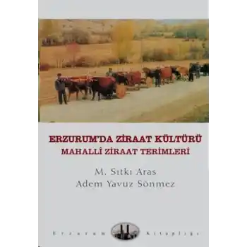Erzurumda Ziraat Kültürü  Mahalli Ziraat Terimleri