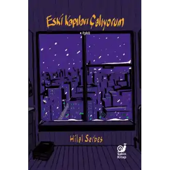 Eski Kapıları Çalıyorum