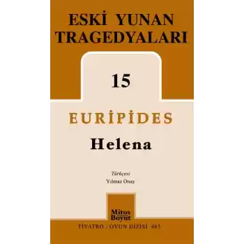 Eski Yunan Tragedyaları 15 Helena