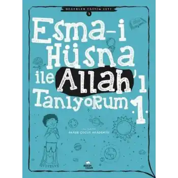 Esma-i Hüsna İle Allahı Tanıyorum 1 - Değerler Eğitimi Seti 3