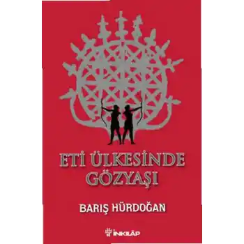 Eti Ülkesinde Gözyaşı