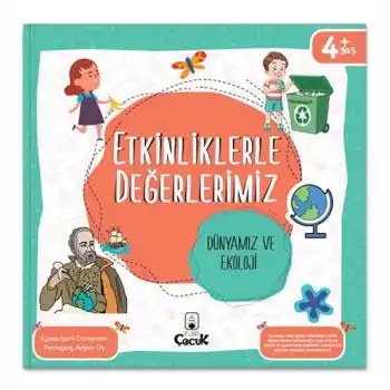 Etkinliklerle Değerlerimiz - Dünyamız ve Ekoloji