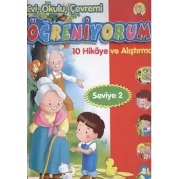 Evi, Okulu Çevremi Öğreniyorum  10 Hikaye ve Alıştırma (Seviye-2)