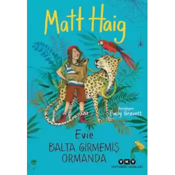 Evie Balta Girmemiş Ormanda