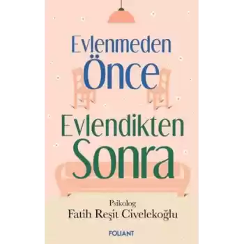Evlenmeden Önce Evlendikten Sonra