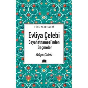 Evliya Çelebi Seyahatnamesinden Seçmeler