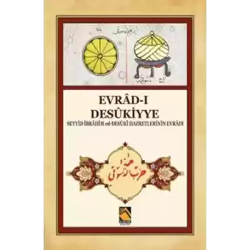 Evrad-ı Desükiyye - Seyyid İbrahim ed-Desüki Hazretlerinin Evradı