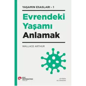 Evrendeki Yaşamı Anlamak Yaşamın Esasları – 1