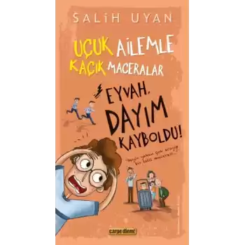 Eyvah, Dayım Kayboldu! - Uçuk Kaçık Ailemle Maceralar