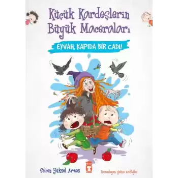 Eyvah Kapıda Bir Cadı - Küçük Kardeşlerin Büyük Maceraları