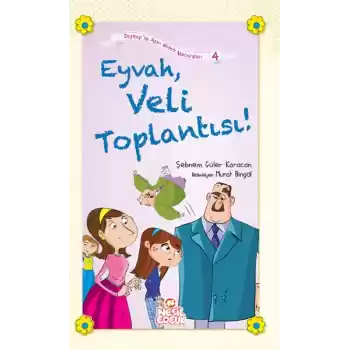 Eyvah, Veli Toplantısı!