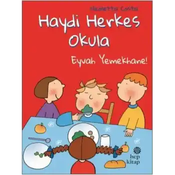 Eyvah Yemekhane! - Haydi Herkes Okula