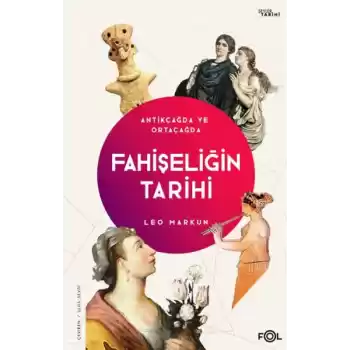 Fahişeliğin Tarihi  –Antikçağda ve Ortaçağda–