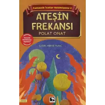 Fantastik İcatlar Koleksiyonu-2 Ateşin Frekansı