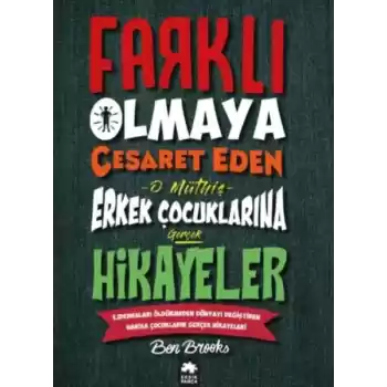 Farklı Olmaya Cesaret Eden Erkek Çocuklarına Hikayeler