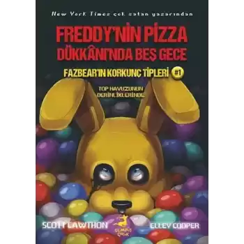 Fazbearın Korkunç Tipleri 1 - Top Havuzunun Derinliklerinde - Freddynin Pizza Dükkanında Beş Gece