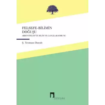Felsefe-Bilimin Doğuşu  Aristoteleste Canlılar ve Bilim Sorunu