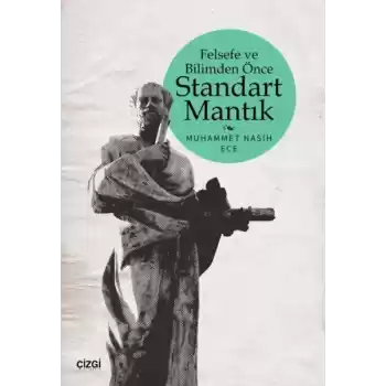 Felsefe ve Bilimden Önce Standart Mantık
