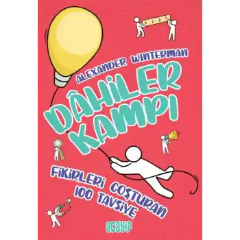Fikirleri Coşturan 100 Tavsiye - Dahiler Kampı