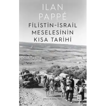 Filistin-İsrail Meselesinin Kısa Tarihi