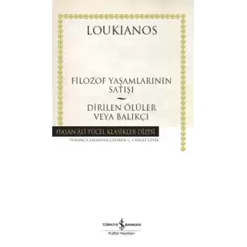 Filozof Yaşamlarının Satışı - Dirilen Ölüler veya Balıkçı - Hasan Ali Yücel Klasikleri