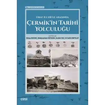 Fırat İle Dicle Arasında Çermikin Tarihi Yolculuğu