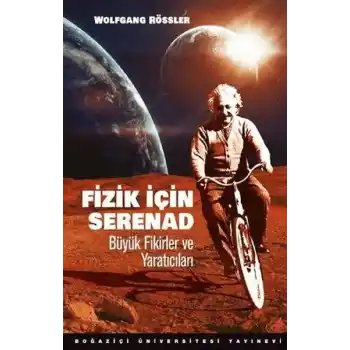 Fizik İçin Serenad Büyük Fikirler Ve Yaratıcıları