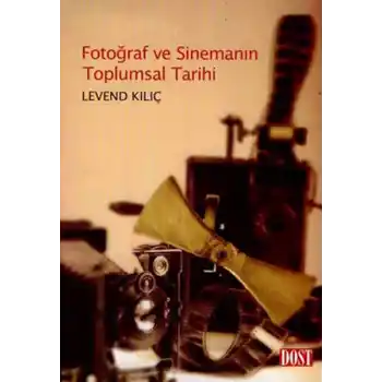 Fotoğraf ve Sinemanın Toplumsal Tarihi