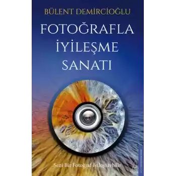 Fotoğrafla İyileşme Sanatı