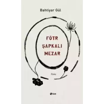 Fötr Şapkalı Mezar