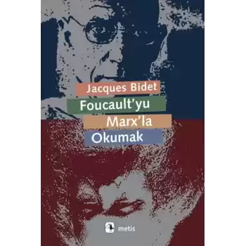 Foucaultyu Marxla Okumak