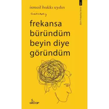 Frekansa Büründüm Beyin Diye Göründüm