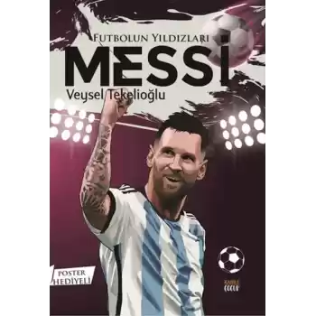 Futbolun Yıldızları Messi (Poster Hediyeli)