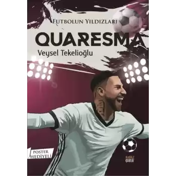 Futbolun Yıldızları Quaresma (Poster Hediyeli)