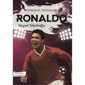 Futbolun Yıldızları Ronaldo (Poster Hediyeli)