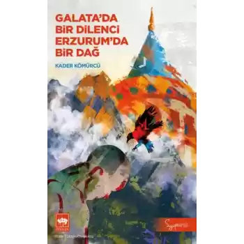 Galatada Bir Dilenci Erzurumda Bir Dağ