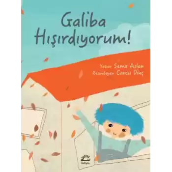 Galiba Hışırdıyorum!