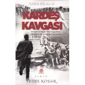 Gara Bilal II -Kardeş Kavgası