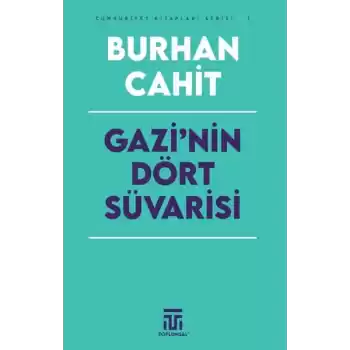 Gazi’nin Dört Süvarisi