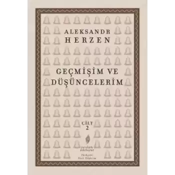 Geçmişim Ve Düşüncelerim, Cilt II