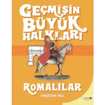 Geçmişin Büyük Halkları - Romalılar