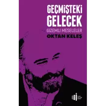Geçmişteki Gelecek - Gizemli Meseleler