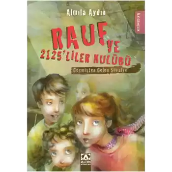 Geçmişten Gelen Şövalye / Rauf ve 2125liler Kulübü