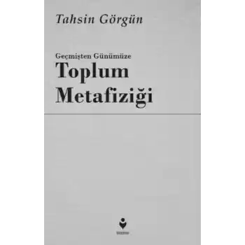Geçmişten Günümüze Toplum Metafiziği