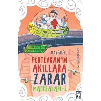 Geleceğe Yolculuk - Pertevcanın Akıllara Zarar Maceraları 2