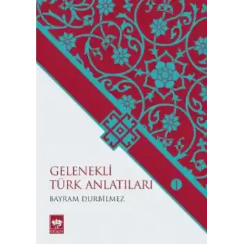 Gelenekli Türk Anlatıları 1