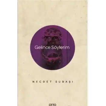 Gelince Söylerim