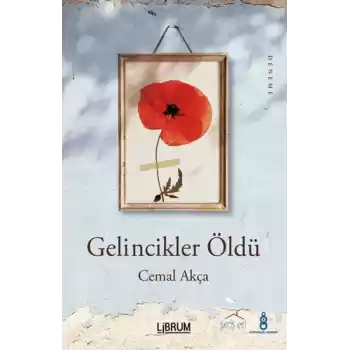Gelincikler Öldü