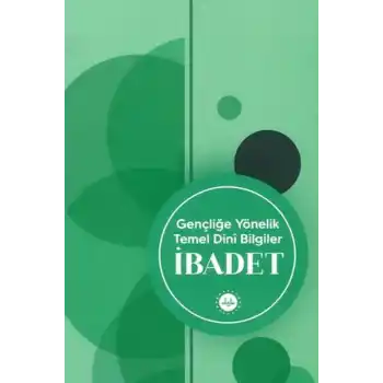 Gençliğe Yönelik Temel Dini Bilgiler İbadet